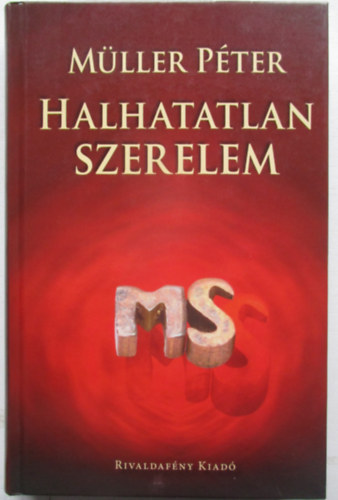 M�ller P�ter - Halhatatlan szerelem