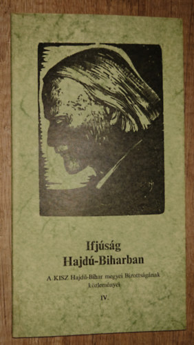 Ifjúság Hajdú-Biharban - A KISZ hajdú-Bihar megyei Bizottságának közleményei IV.