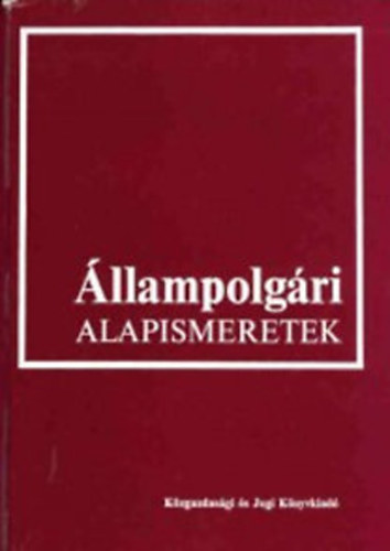 Dr. dm Antal  (szerk.) - llampolgri alapismeretek
