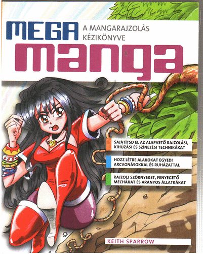 Keith Sparrow - Mega manga (A mangarajzols kziknyve)