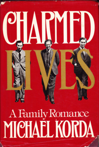 Michael Korda - Charmed lives - A Family Romance