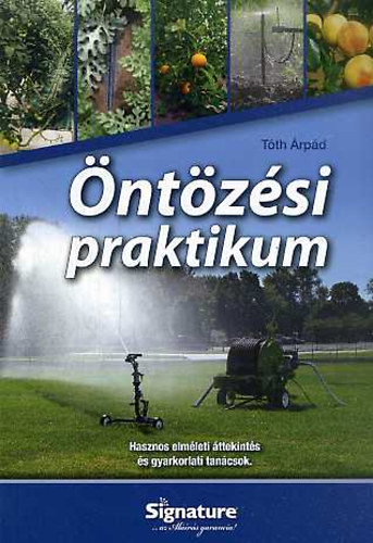 Aquarex '96 Kft. Tóth Árpád - Öntözési praktikum