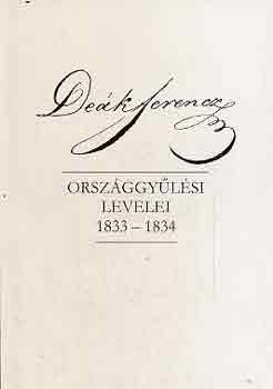 Sndor Pl - Dek Ferenc orszggylsi levelei 1833-1834