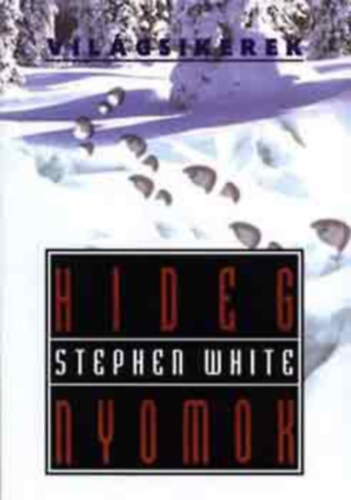 Stephen White - Hideg nyomok