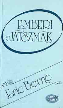 Eric Berne - Emberi jtszmk