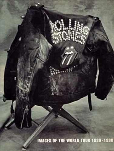 David Fricke & Robert Sandall - "Rolling Stones": Images of the World Tour, 1989-1990