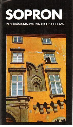 Czell�r Katalin - Sopron (Panor�ma magyar v�rosok sorozat)