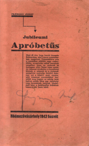 Fejérváry József - Jubileumi Apróbetűs- Hódmezővásárhely 1942 Húsvét