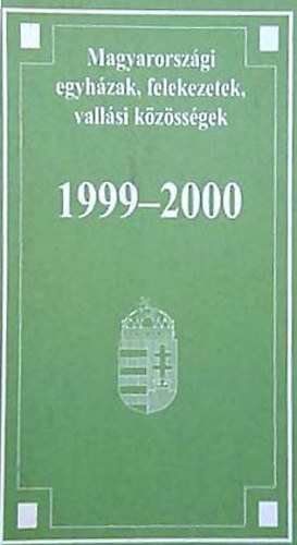Egyed Albertn Nmeth Judit  (szerk.) - Magyarorszgi egyhzak, felekezetek, vallsi kzssgek 1999-2000
