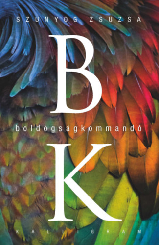 Szunyog Zsuzsa - Boldogságkommandó