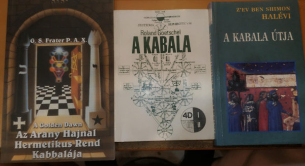 Zev' ben Shimon Halevi, Roland Goetschel, G. F. Frater P. A. X. - 3 db A kabala tja + A kabala + Az Arany Hajnal Hermetikus Rend Kabbalja