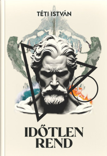 Téti István - Időtlen rend
