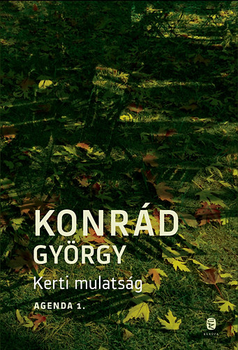 Konrd Gyrgy - Kerti mulatsg