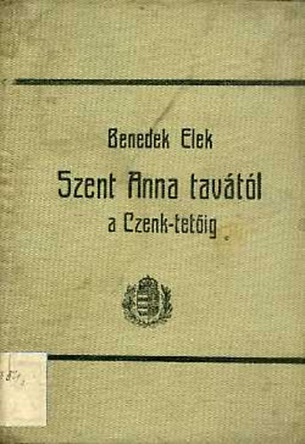 Benedek Elek - Szent Anna tavtl a Cenk-tetig