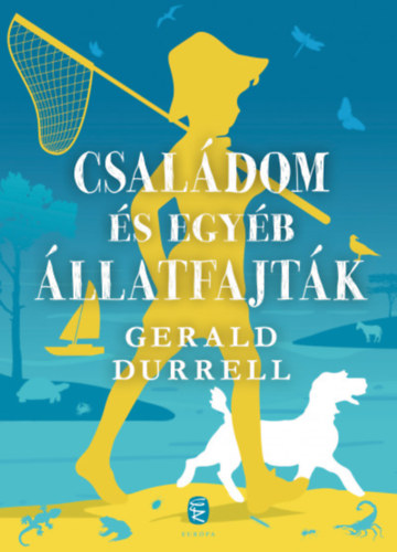 Gerald Durrell - Csaldom s egyb llatfajtk