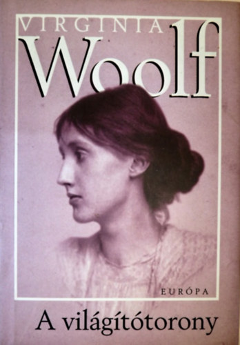 Virginia Woolf - A vil�g�t�torony