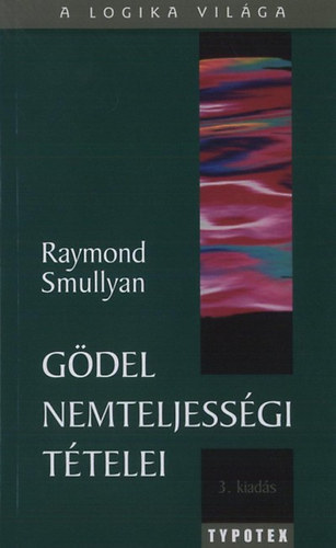 Raymond Smullyan - Gdel nemteljessgi ttelei