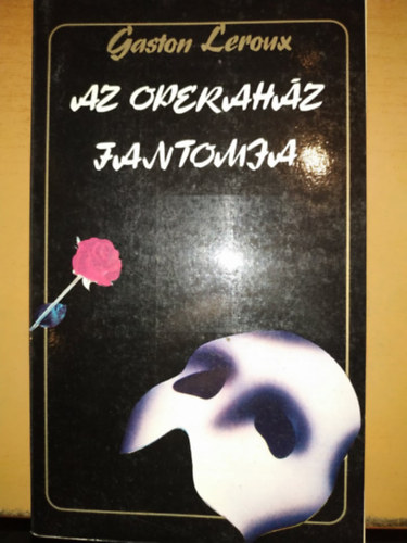 Gaston Leroux - Az operaház fantomja - A krimi gyöngyszemei