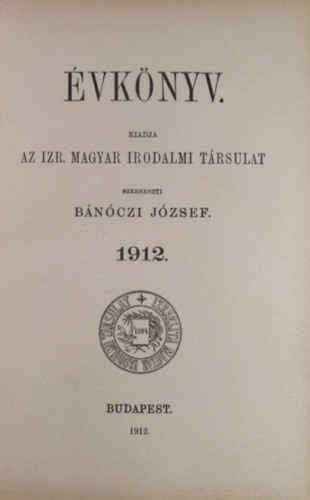Bnczi Jzsef /szerk./ - vknyv 1912. Kiadja az Izraeli Magyar Irodalmi Trsulat