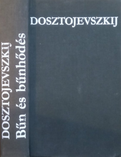 Fjodor Mihajlovics Dosztojevszkij - Bűn és bűnhődés