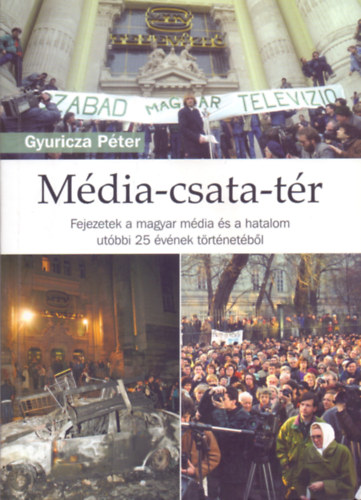 Gyuricza Péter - Média-csata-tér (Dedikált)