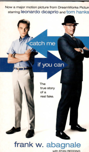 Stan Redding Frank W. Abagnale - Catch Me If You Can: The True Story of a Real Fake