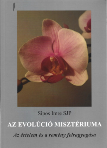 Sipos Imre SJP - Az evolci misztriuma