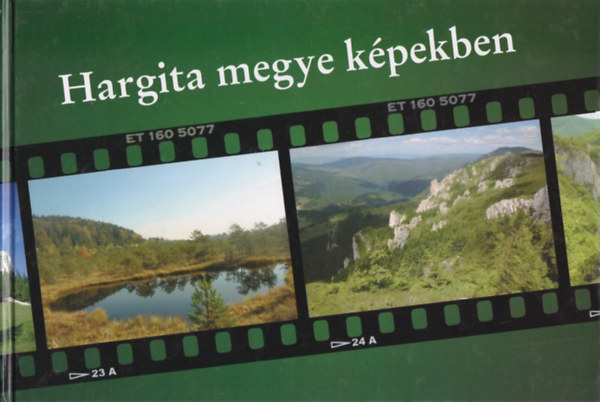 Dr. Vofkori László - Hargita megye képekben