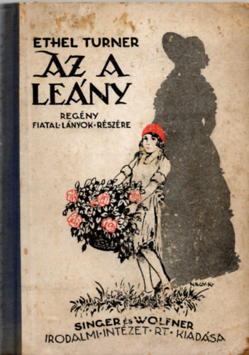 Ethel Turner - Az a leány