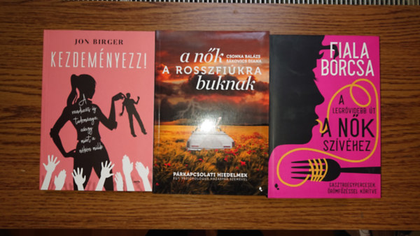 S�kovics Diana, Fiala Borcsa Jon Birger - 3 k�nyv n�kr�l �s p�rkapcsolatokr�l: Kezdem�nyezz!, A n�k a rosszfi�kra buknak, A legr�videbb �t a n�k sz�v�hez