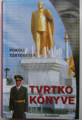 Vujity Tvrtko - Pokoli trtnetek-Tvrtko knyve