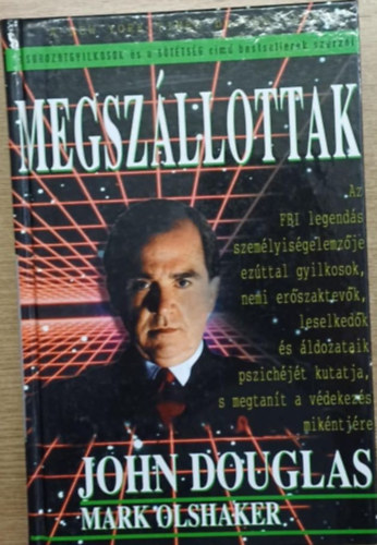 John Douglas Mark Olshaker - Megszállottak