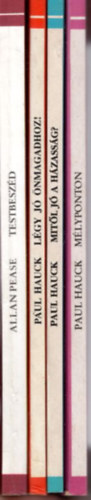 Paul Hauck Allan Pease - 4 db H�tk�znapi Pszichol�gia: M�lyponton - Hogyan m�sszunk ki a pedresszi�b�l?  + Mit�l j� a h�zass�g? +L�gy j� �nmagadhoz! + Testbesz�d - Gondolatolvas�s gesztusokb�l