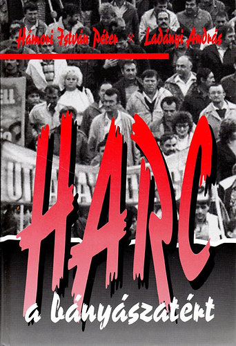 Hámori-Ladányi - Harc a bányászatért