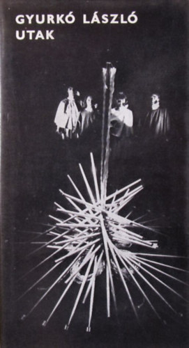 Gyurk� L�szl� - Utak