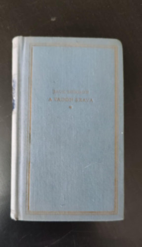 R�z �d�m  Jack London (ford.) - A vadon szava - �j Elzev�r K�nyvt�r (Helikon kiadv�ny)