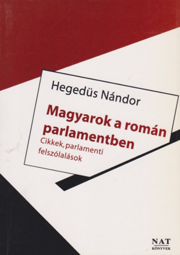 Hegeds Nndor - Magyarok a romn parlamentben - Cikkek, parlamenti felszlalsok 1929-1938