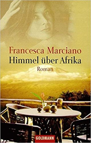 Francesca Marciano - Himmel ber Afrika