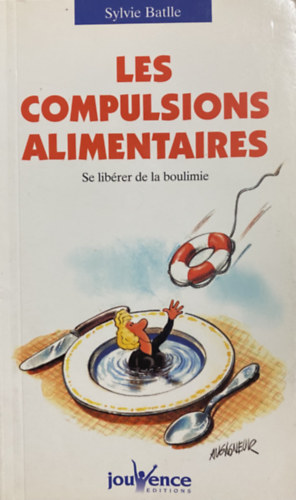 Sylvie Batlle - Les compulsions alimentaires - se lib�rer de la bou�imie