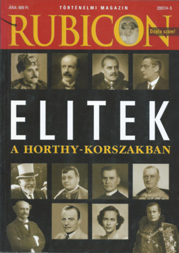 Elitek a Horthy-korszakban (Rubicon 2007/4-5)