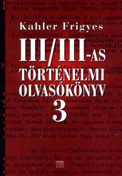Kahler Frigyes - III/III-as t�rt�nelmi olvas�k�nyv 3. A Canale-�gy �s..