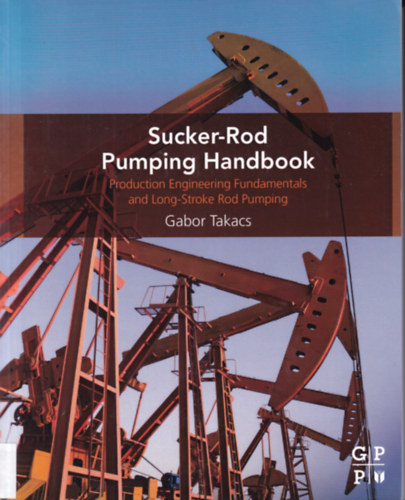 Gabor Takacs - Sucker-Rod Pumping Handbook