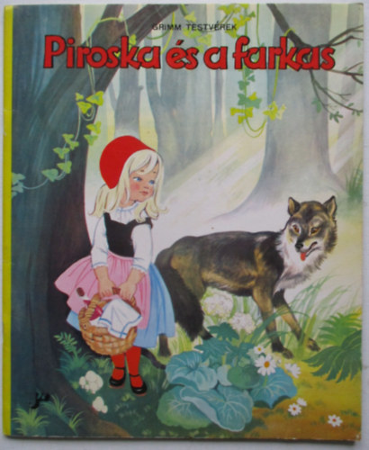 Grimm testvérek - Piroska és a farkas