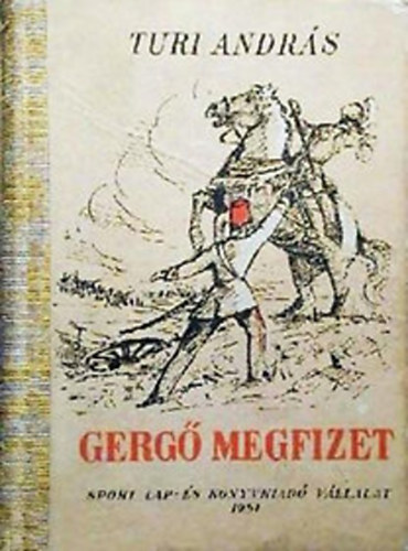 Turi Andrs - Gerg megfizet (Sportregny)