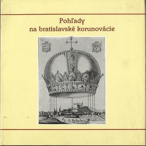 Zuzana Hanzelov� - Pohl'ady na bratislavsk� korunov�cie - Retrospect to Bratislava Coronations