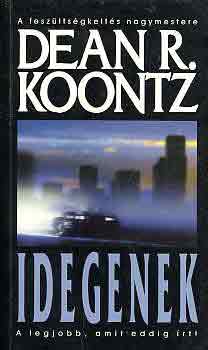 Dean R. Koontz - Idegenek