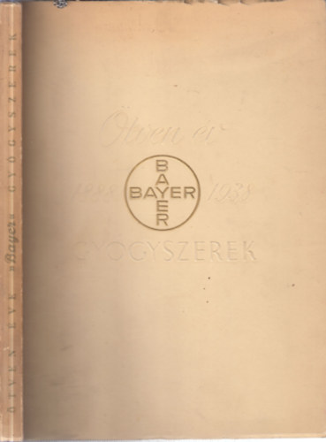 �tven �v (1888-1938) - Bayer gy�gyszerek (al��rt k�s�r�lev�llel)