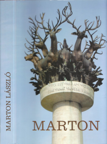 Marton Marianna Kinga  (szerk.) Marton Lszln (szerk.) - Marton Lszl - letutam (The way of my life) - DEDIKLT!
