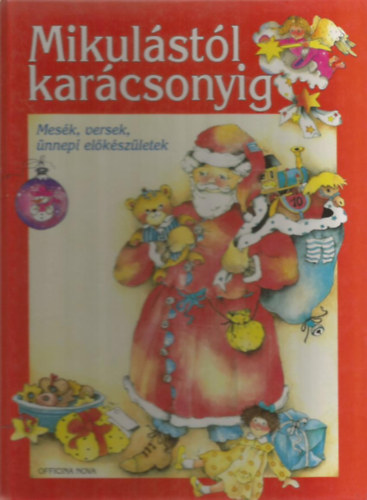 Karin Jckel - Mikulstl karcsonyig (Mesk, versek, nnepi elkszletek)