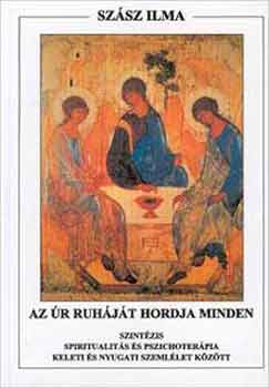 Szsz Ilma - Az r ruhjt hordja minden